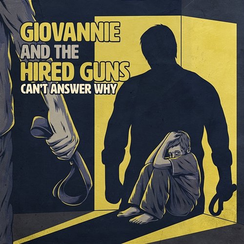 Can't Answer Why Giovannie and the Hired Guns