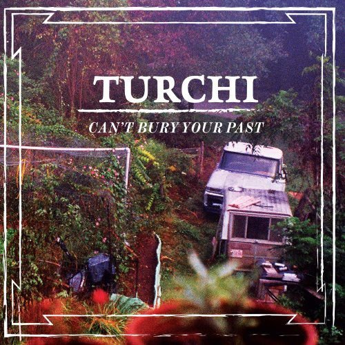 Can't Bury Your Past Reed Turchi