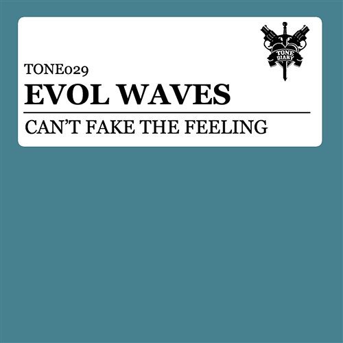 Can't Fake The Feeling Evol Waves