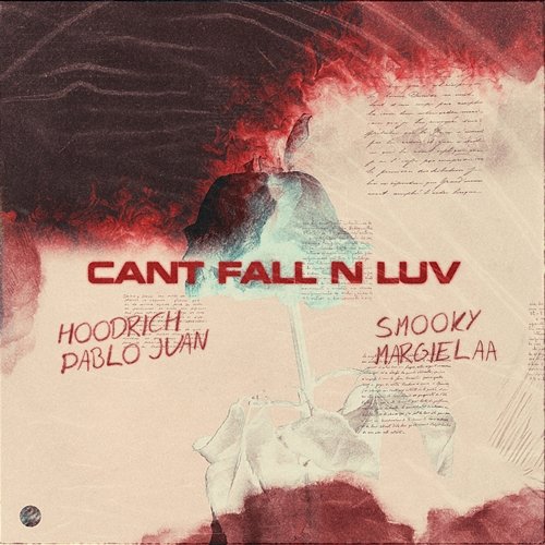 Can't Fall N Luv HoodRich Pablo Juan feat. Smooky MarGielaa
