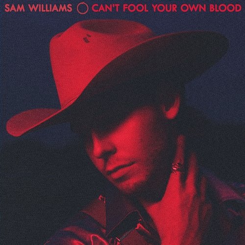 Can't Fool Your Own Blood Sam Williams