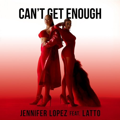 Can't Get Enough Jennifer Lopez feat. Latto