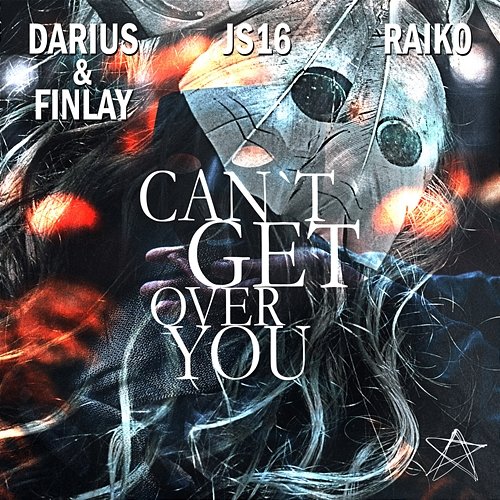 Can't Get Over You Darius & Finlay, JS16, Raïko
