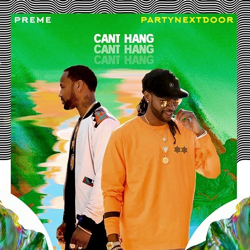 Can't Hang Preme feat. PARTYNEXTDOOR