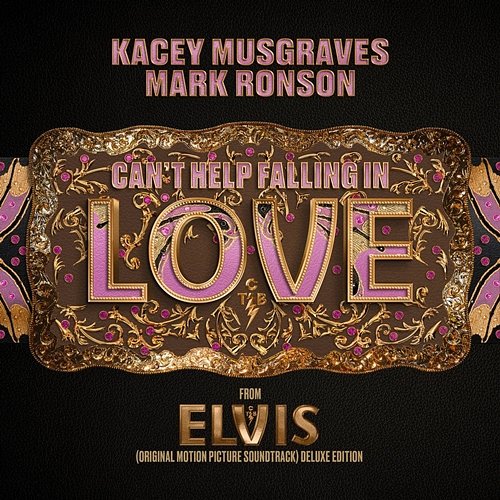 Can't Help Falling in Love (From the Original Motion Picture Soundtrack ELVIS) DELUXE EDITION Kacey Musgraves, Mark Ronson