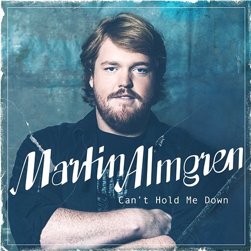 Can’t Hold Me Down Martin Almgren