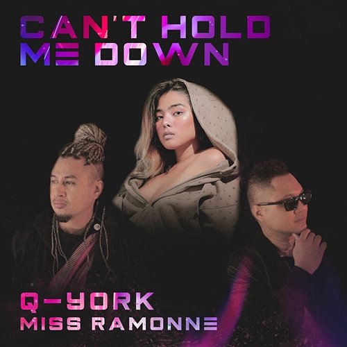 Can't Hold Me Down Q-York, Miss Ramonne