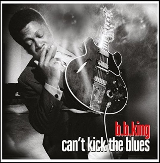 Can't Kick The Blues B.B. King