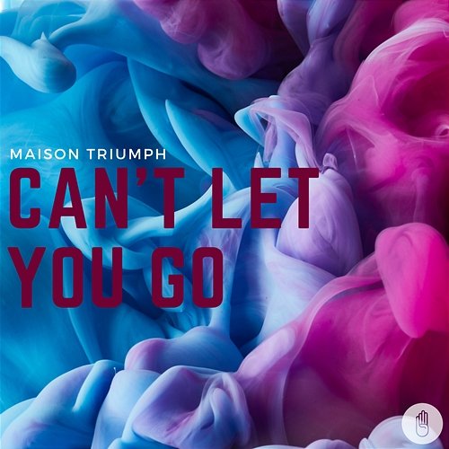 Can’t Let You Go Maison Triumph