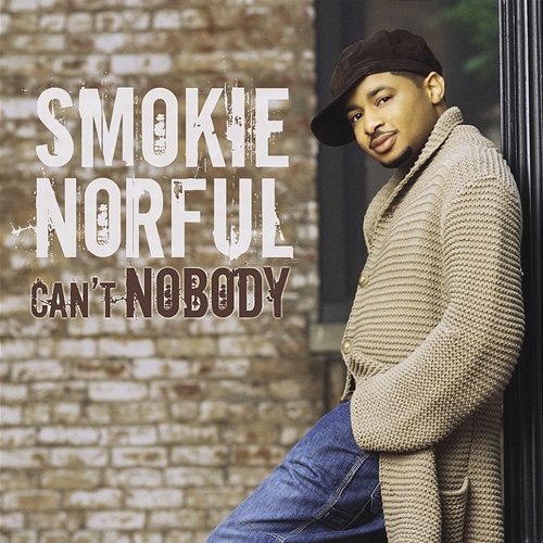Can't Nobody Smokie Norful