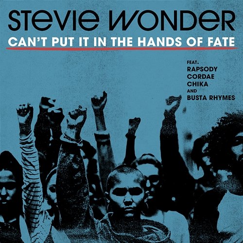 Can't Put It In The Hands Of Fate Stevie Wonder feat. Rapsody, Cordae, Chika, Busta Rhymes
