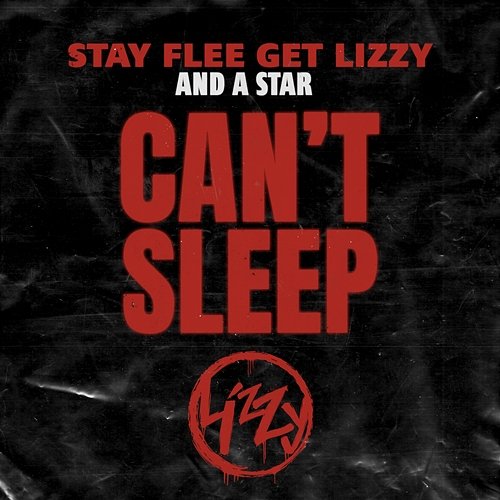 Can't Sleep Stay Flee Get Lizzy, A Star