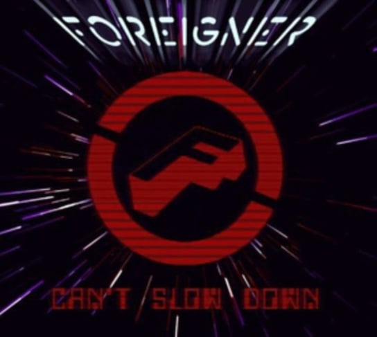 Can't Slow Down Foreigner