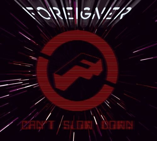 Can't Slow Down (Limited Edition) Foreigner