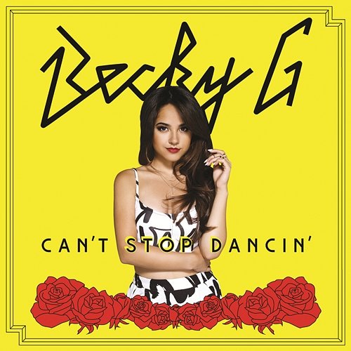 Can't Stop Dancin' Becky G