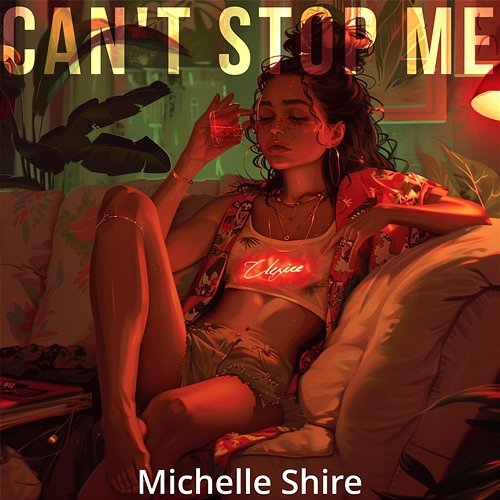 Can't Stop Me Michelle Shire