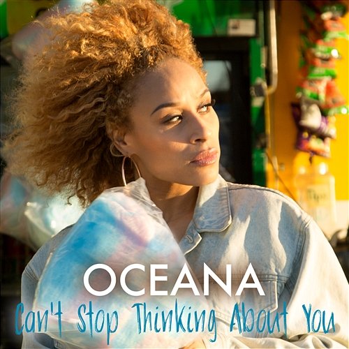 Can't Stop Thinking About You Oceana