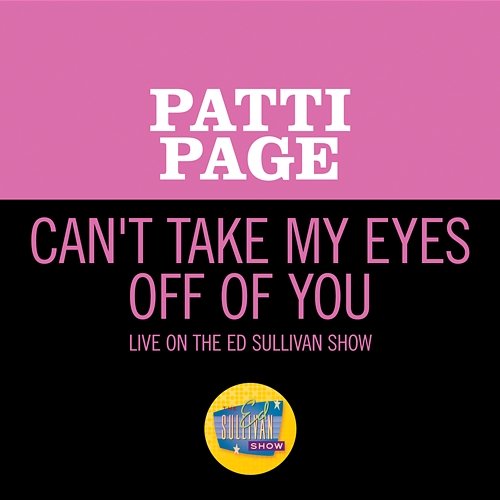 Can't Take My Eyes Off Of You Patti Page