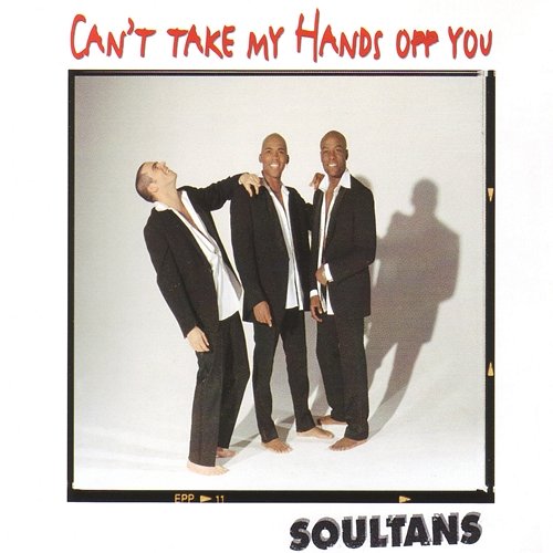 Can't Take My Hands off You Soultans