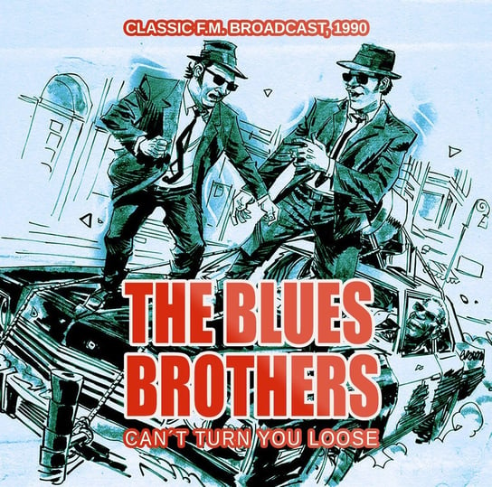 Can't Turn You Loose The Blues Brothers