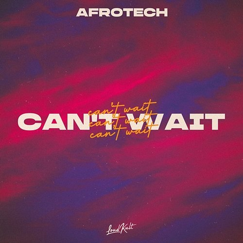Can't Wait AFROTECH