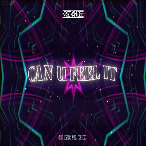 Can U Feel It KriZ Van Dee