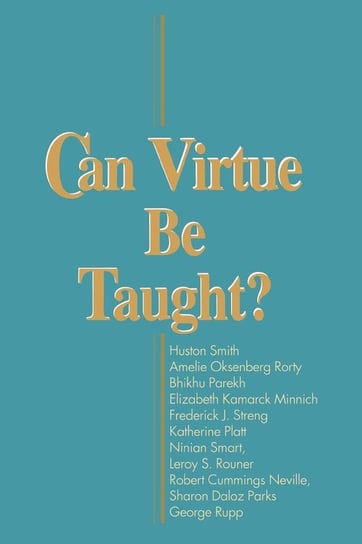 Can Virtue Be Taught? Longleaf Services Univ of Notre Dame du Lac