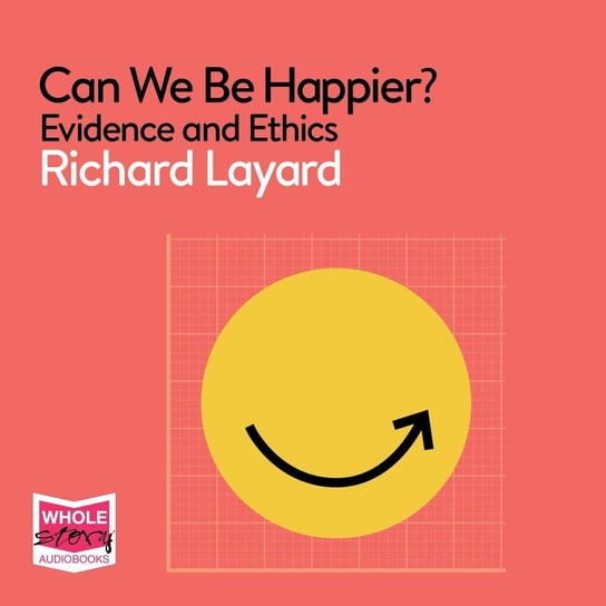 Can We Be Happier? Layard Richard