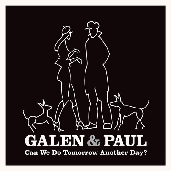 Can We Do Tomorrow Another Day?, płyta winylowa Galen & Paul