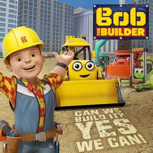 Can We Fix it? Yes We Can! (Opening Theme) Bob The Builder