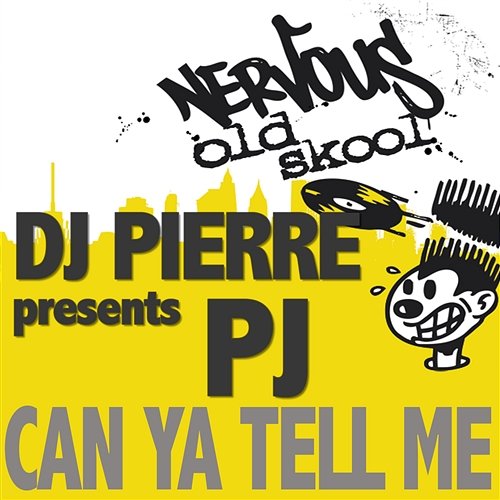 Can Ya Tell Me DJ Pierre Presents PJ