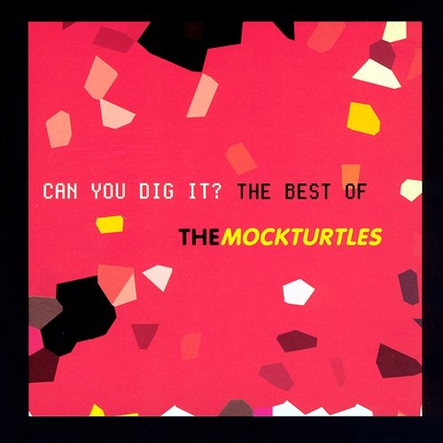 Can You Dig It?: The Best Of The Mock Turtles The Mock Turtles