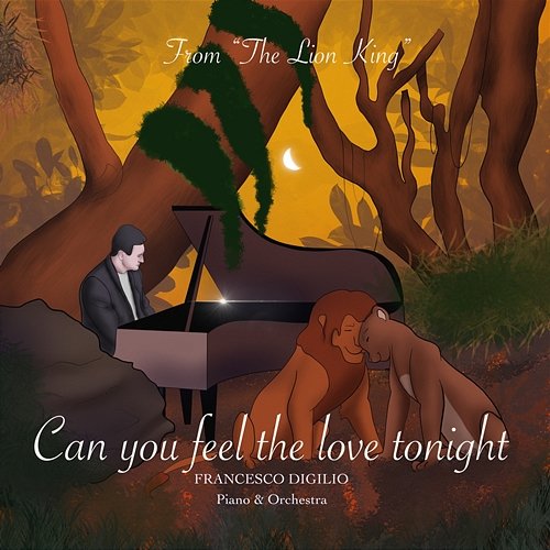 Can You Feel Th e Love Tonight ( From The Lion King) Francesco Digilio