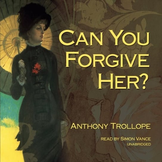 Can You Forgive Her? Trollope Anthony