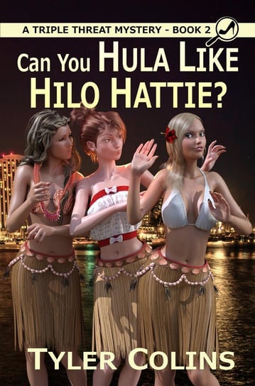 Can You Hula Like Hilo Hattie? Tyler Colins