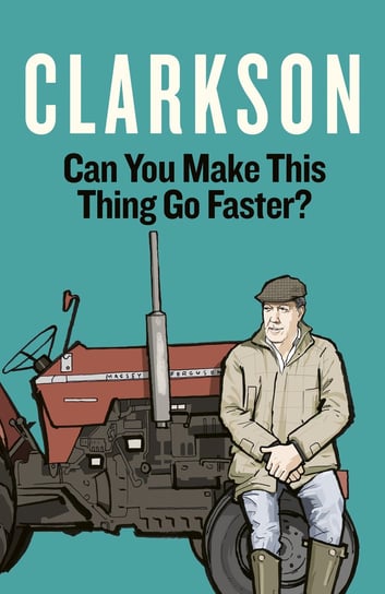 Can You Make This Thing Go Faster? Clarkson Jeremy