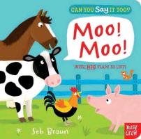 Can You Say It Too? Moo! Moo! Nosy Crow