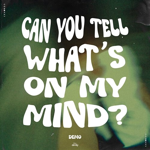 Can you tell what's on my mind? (demo) Sunlit Memory, drmfy