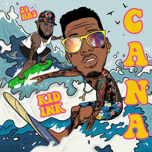 Cana Kid Ink feat. 24Hrs