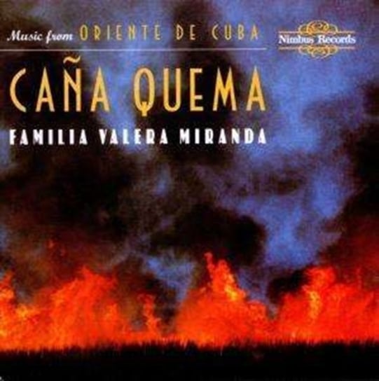 Cana Quema - Music from Oriente De Cuba Familia Valera Miranda