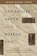 Canaanite Myth and Hebrew Epic Cross Frank Moore