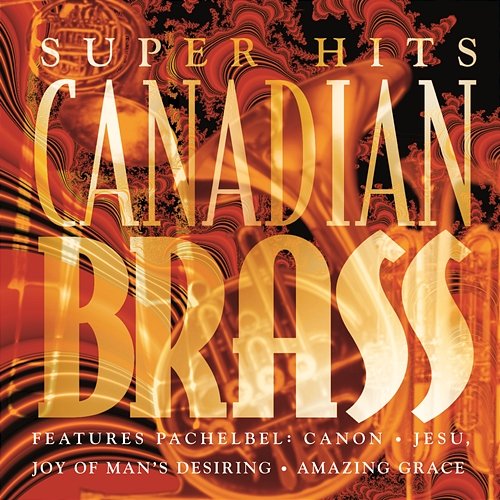 Canadian Brass Super Hits The Canadian Brass