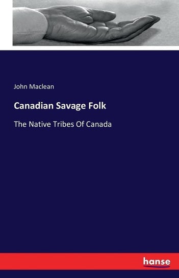 Canadian Savage Folk Maclean John