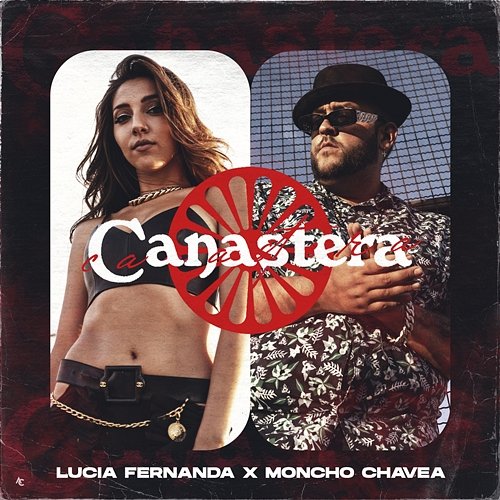 Canastera Lucía Fernanda & Moncho Chavea