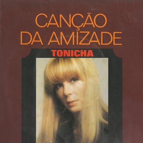 Canção Da Amizade Tonicha