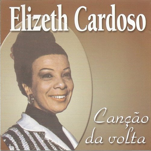 Canção da volta Elizeth Cardoso