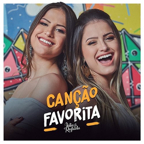 Canção Favorita Júlia & Rafaela