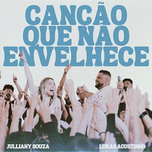 Canção Que Não Envelhece Julliany Souza & Lukas Agustinho