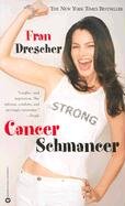 Cancer Schmancer Drescher Fran