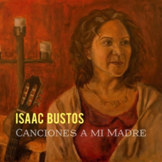 Canciones a Mi Madre Isaac Bustos
